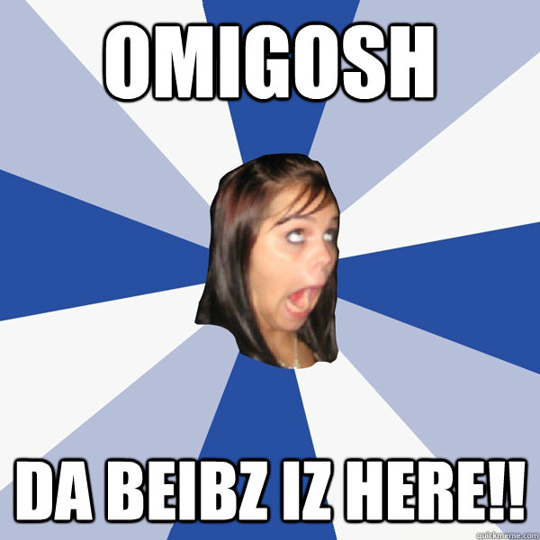 OMIGOSH DA BEIBZ IZ HERE!!  Annoying Facebook Girl