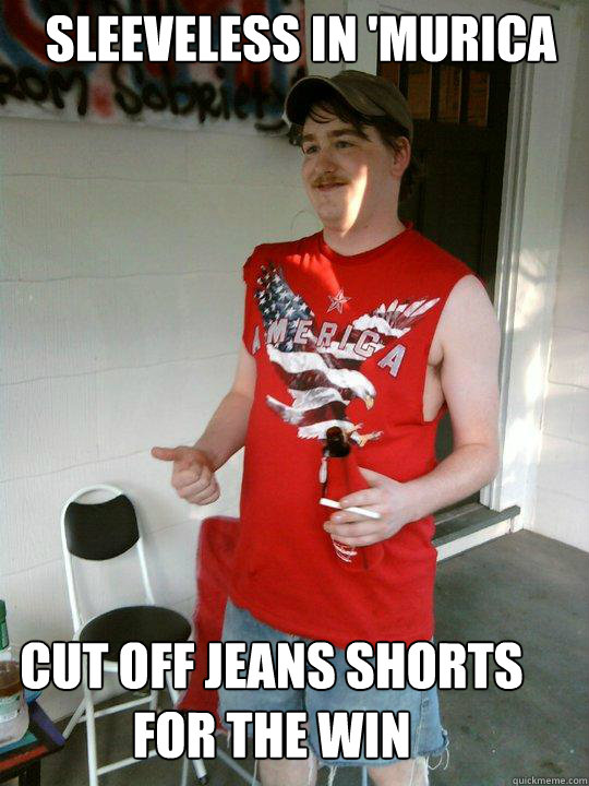 Sleeveless in 'murica cut off jeans shorts for the win  Redneck Randal