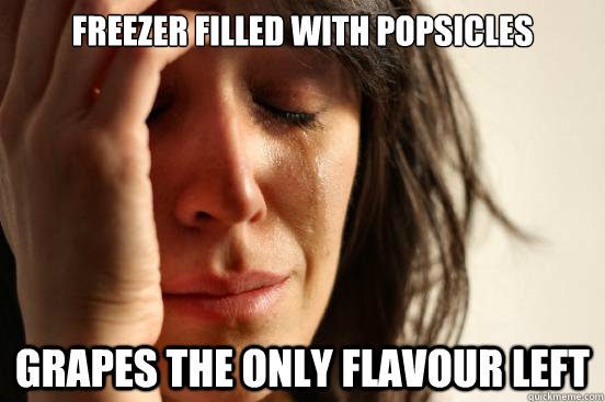 Freezer filled with popsicles Grapes the only flavour left  First World Problems