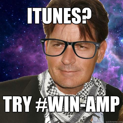 iTunes? Try #WIN-Amp - iTunes? Try #WIN-Amp  Hipster Charlie Sheen