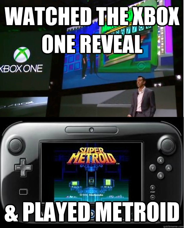 Watched The xbox one reveal & played metroid  Wii-U