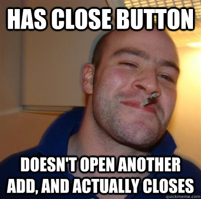has close button doesn't open another add, and actually closes  GGG plays SC