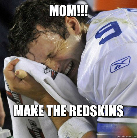 MOM!!! Make the redskins stop  