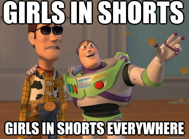 girls in shorts girls in shorts everywhere  Dat Ass Everywhere