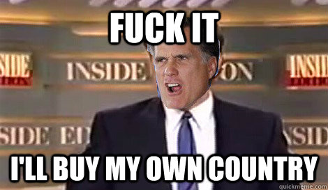 FUCK IT I'll Buy my own country - FUCK IT I'll Buy my own country  Misc
