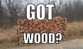        GOT                   WOOD?         Misc