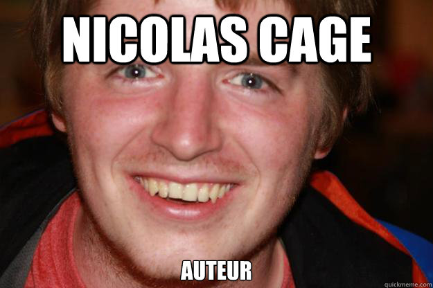 Nicolas cage auteur - Nicolas cage auteur  Pretentious Film Student