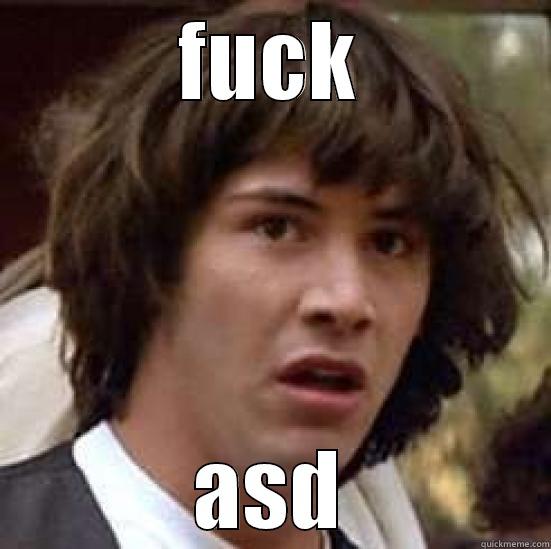 FUCK ASD conspiracy keanu