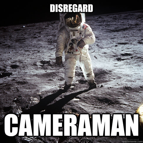 Disregard Cameraman  Buzz Aldrin
