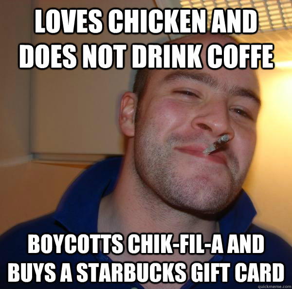 Loves chicken and does not drink coffe Boycotts Chik-fil-a and buys a Starbucks gift card - Loves chicken and does not drink coffe Boycotts Chik-fil-a and buys a Starbucks gift card  Misc