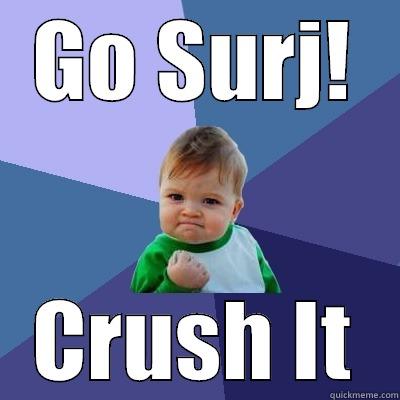 GO SURJ! CRUSH IT Success Kid