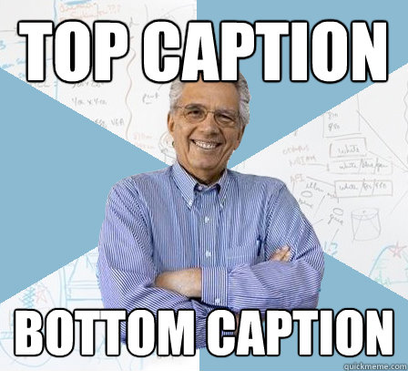 Top caption Bottom caption  EngineeringProfessor