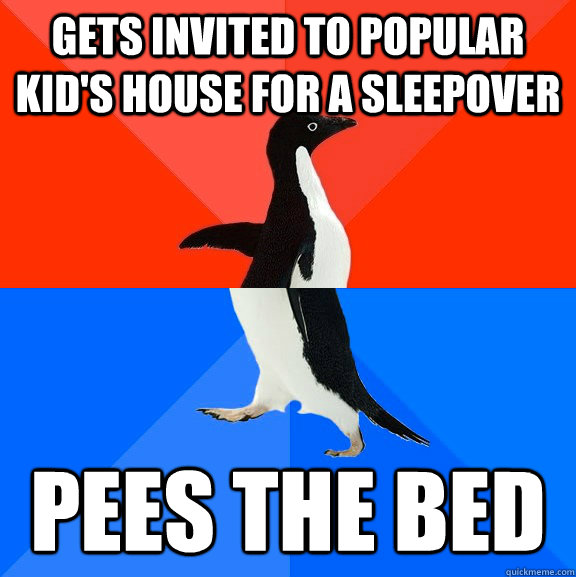 Gets invited to popular kid's house for a sleepover pees the bed  Socially Awesome Awkward Penguin