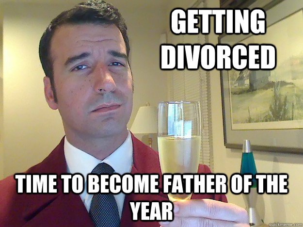Getting divorced time to become father of the year  Fabulous Divorced Guy