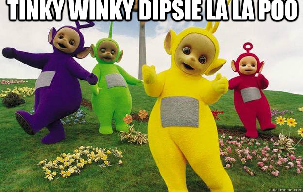 tinky winky dipsie la la poo   Teletubbies