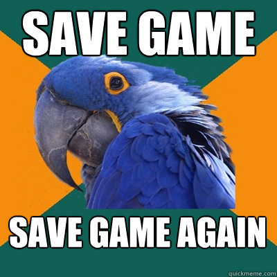 Save game save game again  Paranoid Parrot