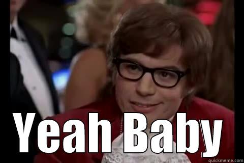  YEAH BABY Dangerously - Austin Powers