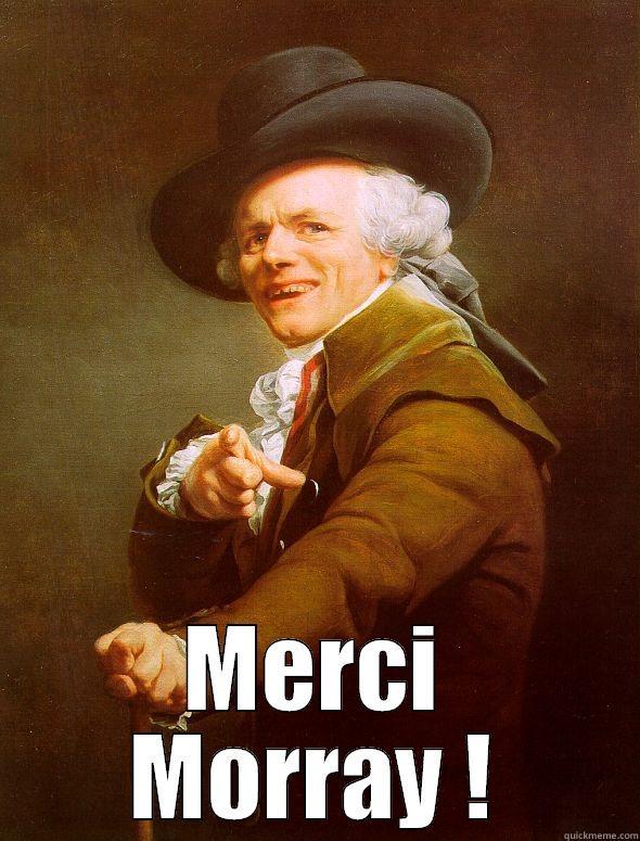  MERCI MORRAY ! Joseph Ducreux