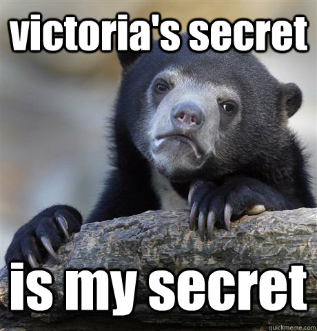 victoria's secret is my secret  Confession Bear