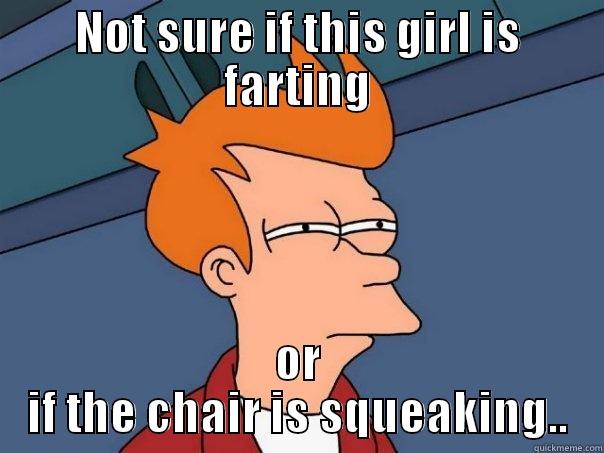 hmmmmd f - NOT SURE IF THIS GIRL IS FARTING OR IF THE CHAIR IS SQUEAKING.. Futurama Fry