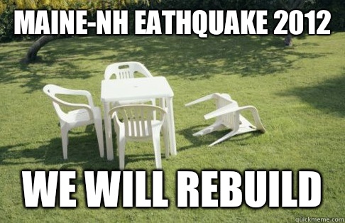 Maine-NH Eathquake 2012 We Will Rebuild  