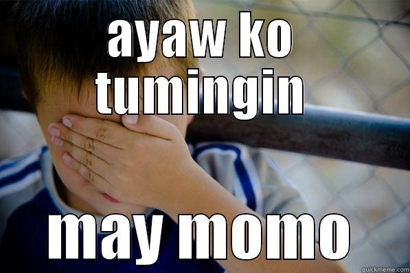 takot ako - AYAW KO TUMINGIN MAY MOMO Confession kid