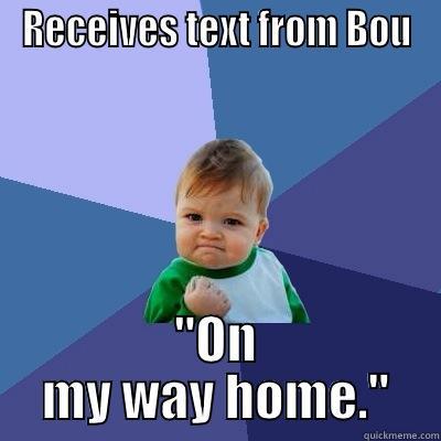 RECEIVES TEXT FROM BOU 