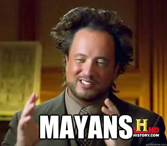   Mayans  Ancient Aliens