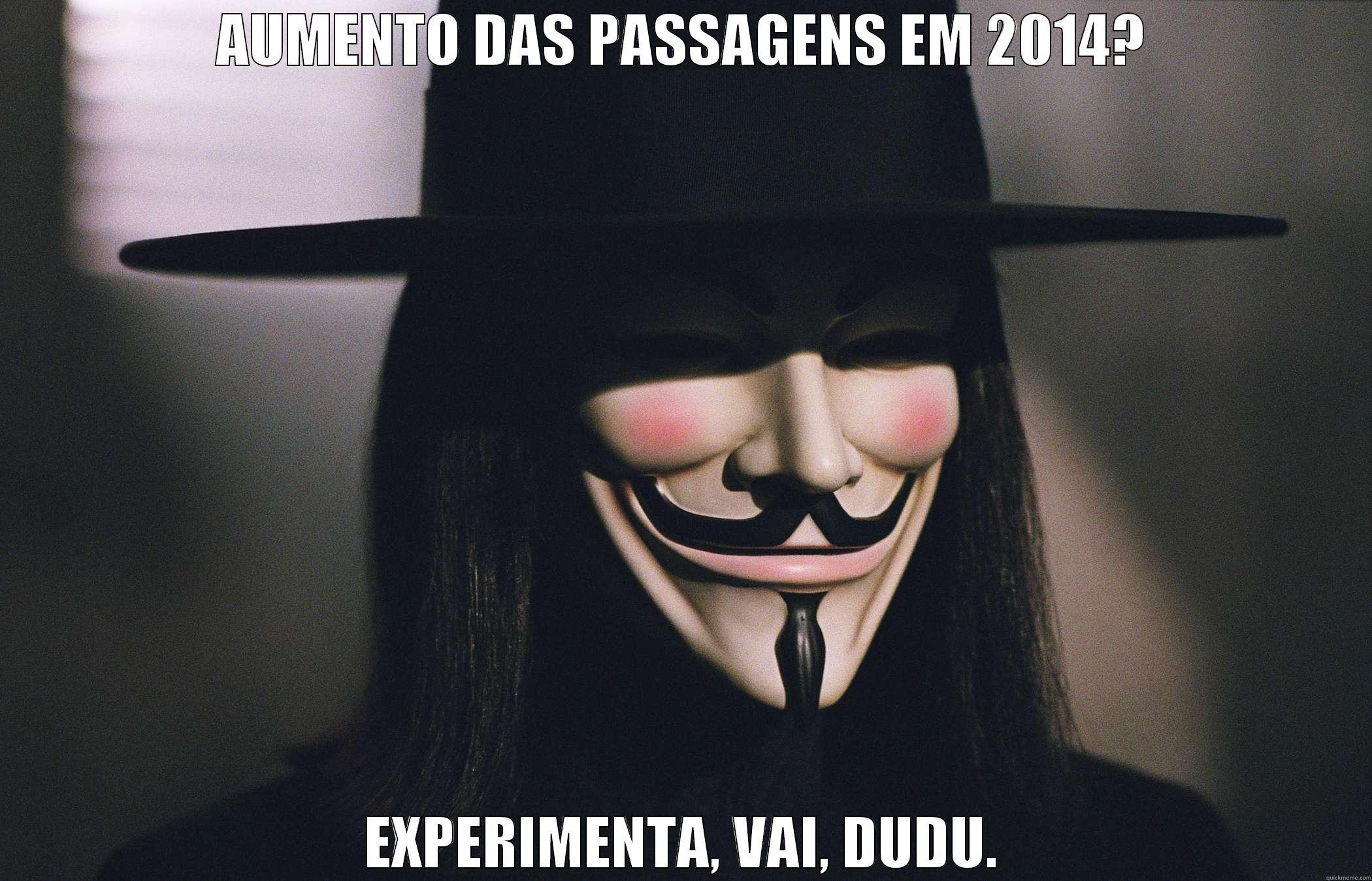 AUMENTO DAS PASSAGENS EM 2014? EXPERIMENTA, VAI, DUDU. Misc
