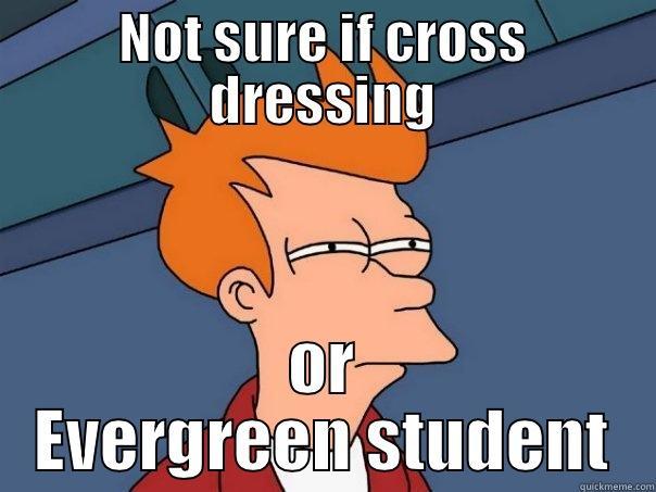 NOT SURE IF CROSS DRESSING OR EVERGREEN STUDENT Futurama Fry