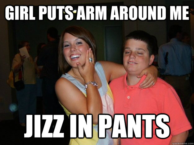 Girl puts arm around me Jizz in pants - Girl puts arm around me Jizz in pants  Fapping Fred