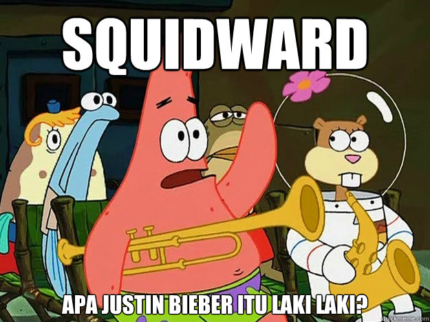 Squidward Apa Justin bieber itu laki laki?  Question Asking Patrick