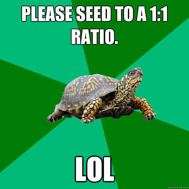 Please Seed to a 1:1 ratio. Lol - Please Seed to a 1:1 ratio. Lol  Torrenting Turtle