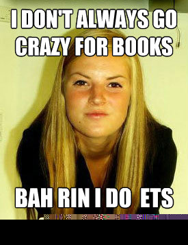 I don't always go crazy for books bah rin i do  ets gersberms  Grown up berks girl