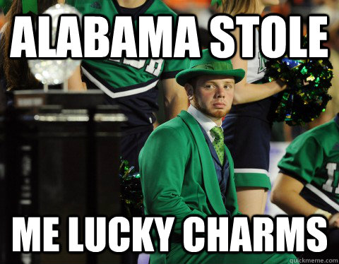 alabama stole me lucky charms - alabama stole me lucky charms  Depressed ND