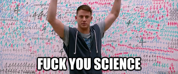 Fuck you Science  21 jump street