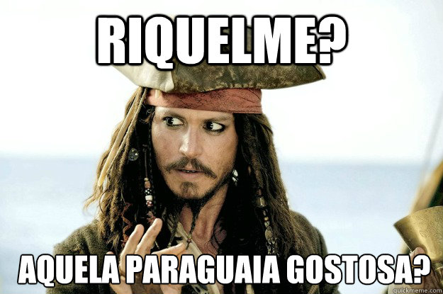 riquelme? é aquela paraguaia gostosa?  - riquelme? é aquela paraguaia gostosa?   Misc