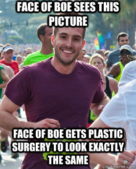 face of boe sees this picture face of boe gets plastic surgery to look exactly the same  Ridiculously photogenic guy