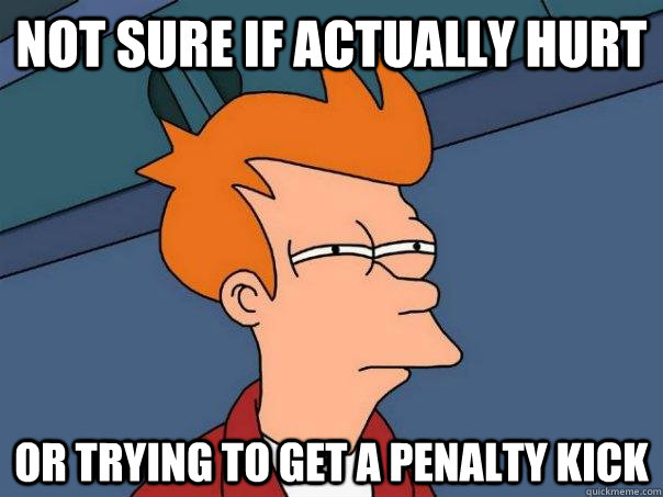 Not sure if actually hurt or trying to get a penalty kick - Not sure if actually hurt or trying to get a penalty kick  Futurama Fry