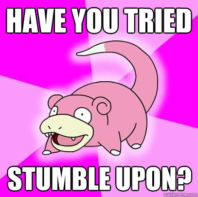 Have you tried stumble upon?  Slowpoke