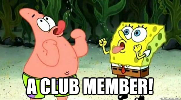  A club member!  
