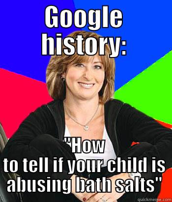 All the cool kids are doing it though! - GOOGLE HISTORY: 