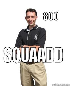                                                           800 SQUAADD Misc