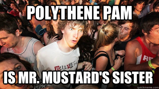 Polythene Pam is Mr. mustard's sister  Sudden Clarity Clarence