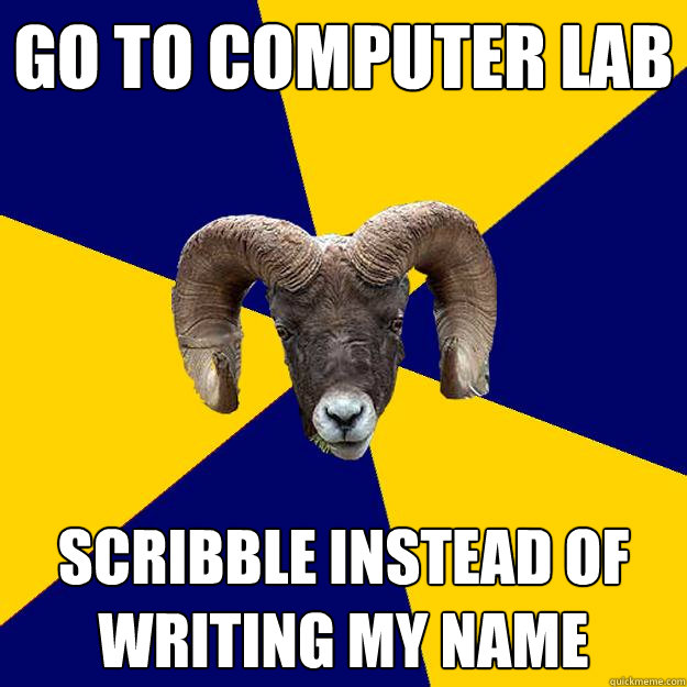 go to computer lab scribble instead of writing my name  Suffolk Kid Ram