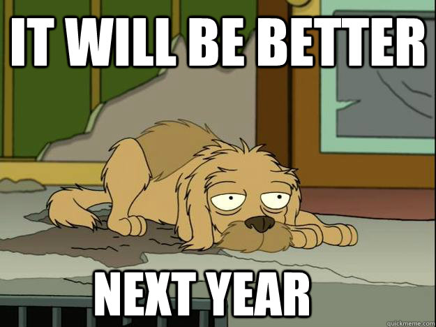 It will be better Next year - It will be better Next year  Seymour
