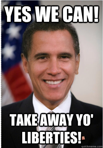 Yes We Can! Take away yo' liberties! - Yes We Can! Take away yo' liberties!  Obamney