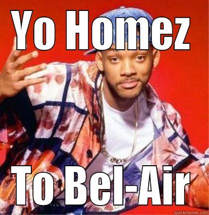 YO HOMEZ TO BEL-AIR Misc