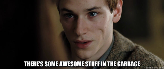  There's some awesome stuff in the garbage  Hannibal Rising Family Guy Quote