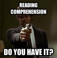 READING COMPREHENSION DO YOU HAVE IT? - READING COMPREHENSION DO YOU HAVE IT?  Pulp Fiction meme